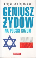 Geniusz Żydów na polski rozum /  Kłopotowski
