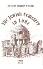 The Jewish Cemetery in Lodz