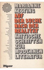 Auf der Suche nach der Realität : Kritische Schriften zur modernen Literatur / Kesting M.