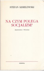 Na czym polega socjalizm ?  / Kisielewski